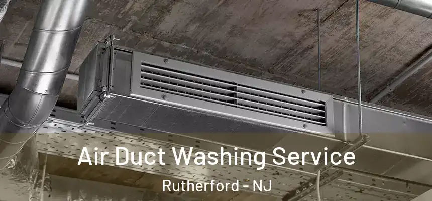 Air Duct Washing Service Rutherford - NJ