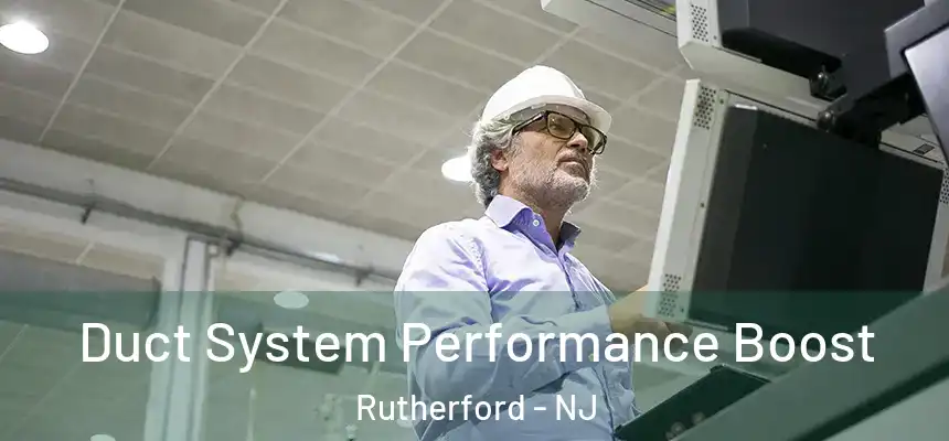Duct System Performance Boost Rutherford - NJ