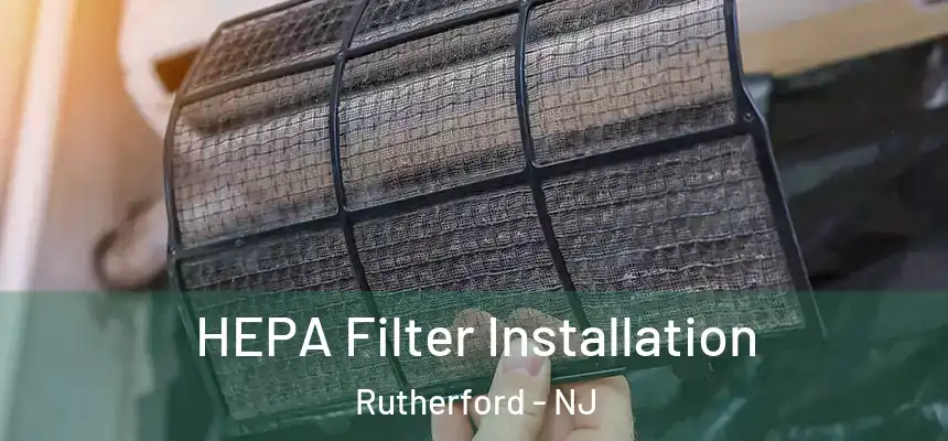 HEPA Filter Installation Rutherford - NJ