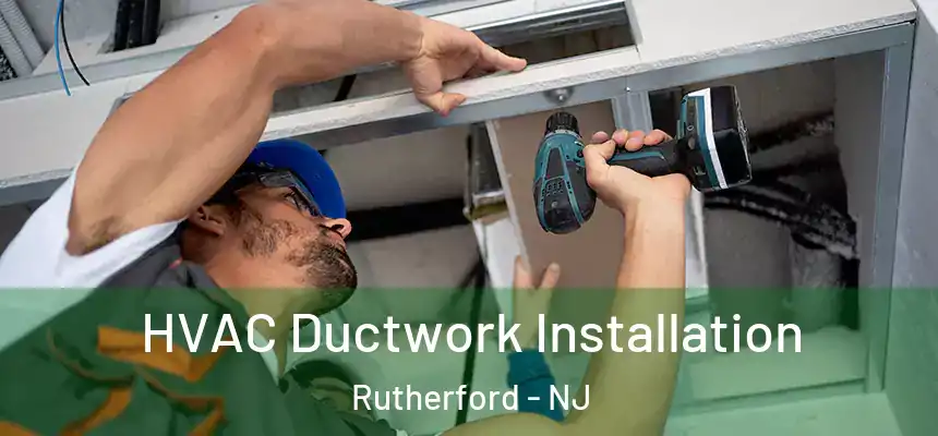 HVAC Ductwork Installation Rutherford - NJ