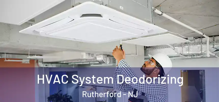 HVAC System Deodorizing Rutherford - NJ