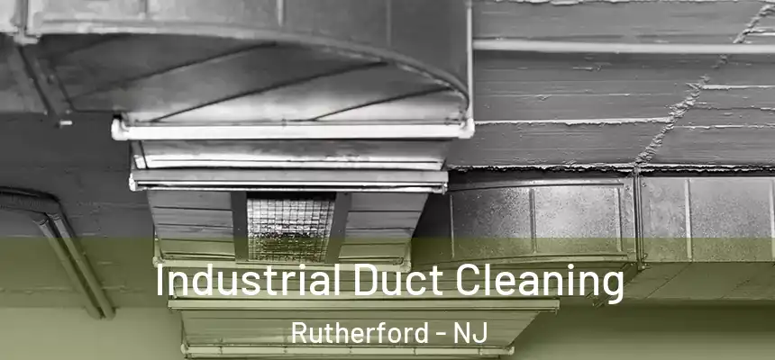 Industrial Duct Cleaning Rutherford - NJ